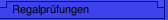 Regalprüfungen